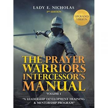 The Prayer Warriors Intercessor's Manual: Leadership Development Program