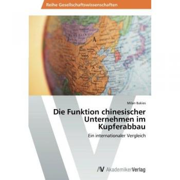 Die Funktion chinesischer Unternehmen im Kupferabbau