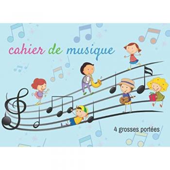Cahier de Musique 4 grosses portées cahier de musique enfant et débutant