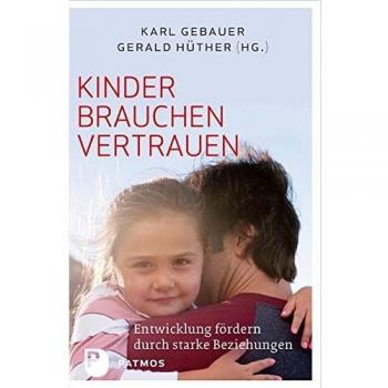 Kinder brauchen Vertrauen Karl Gebauer