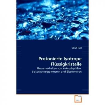 Protonierte lyotrope Flüssigkristalle