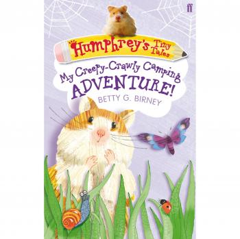 Humphrey’s Tiny Tales 3: My Creepy-Crawly Camping Adventure!
