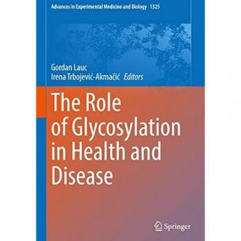 The Role of Glycosylation in Health and Disease
