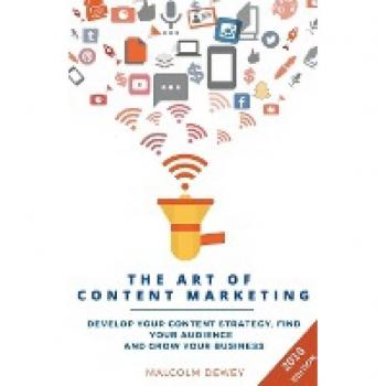 Dewey, Malcolm: The Art of Content Marketing