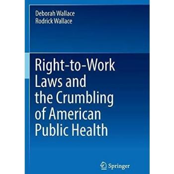 Right-to-Work Laws and the Crumbling of American Public Health