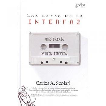 Scolari, Carlos Alberto Leyes De La Interfaz, Las (Libertad Y Cambio, Band 136)