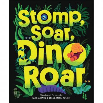 Max Amato Stomp, Soar, Dino Roar