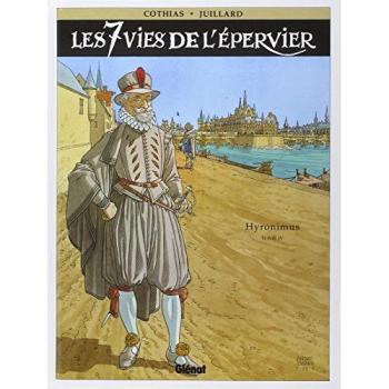 Patrick Cothias Les 7 Vies De L'Épervier, Tome 4 : Hyronimus (Caractere)