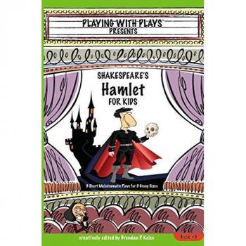 Kelso, Brendan P: Shakespeare's Hamlet for Kids