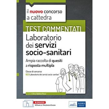 Test commentati Laboratorio per i servizi socio-sanitari. Per la ...