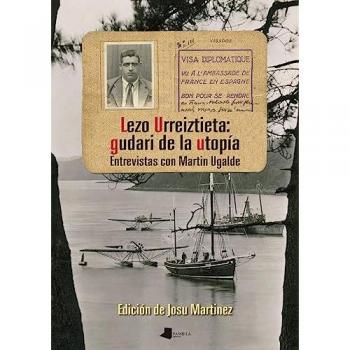 Lezo urreiztieta: gudari de la utopía