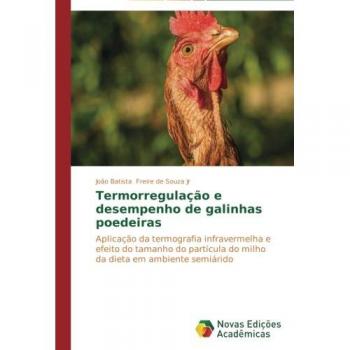 Termorregulação e desempenho de galinhas poedeiras: Aplicação da termografia infravermelha e efeito do tamanho da partícula do milho da dieta em ambiente semiárido