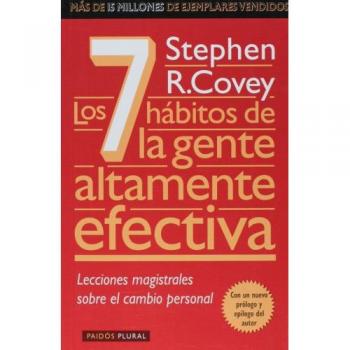 Steven Loza Los 7 Hábitos De La Gente Altamente Efectiva (Compacto). La Revolución Ética En La Vida Cotidiana Y En La Empresa (Paidos Plural, 1)