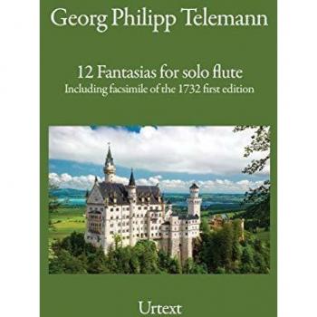 12 Fantasias for solo flute: Including facsimile of the 1732 first edition