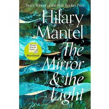 The Mirror & the Light