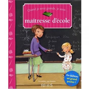 Quand je serai grande, je serai maîtresse d'école