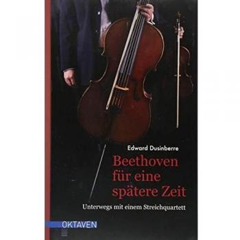 Beethoven für eine spätere Zeit: Unterwegs mit einem Streichquartett (Oktaven)