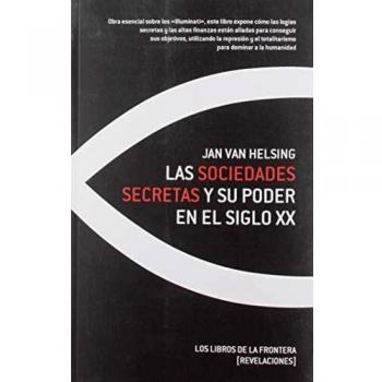 LAS SOCIEDADES SECRETAS Y SU PODER EN EL SIGLO XX