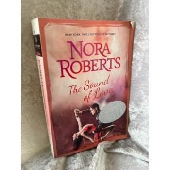 Nora Roberts The Sound Of Love: 1. Die Sehnsucht Der Pianistin, 2. Schatten Über Dem Paradies