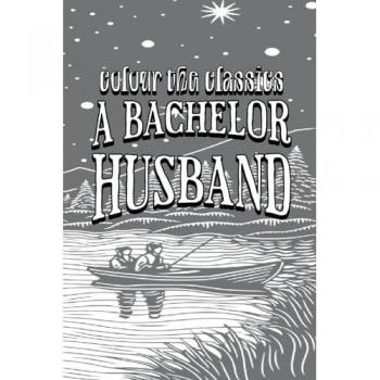 Colour the Classics: A Bachelor Husband