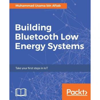 Building Bluetooth Low Energy Systems