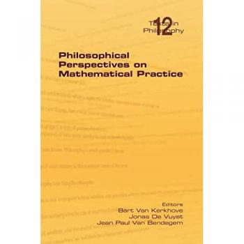 Philosophical Perspectives on Mathematical Practice