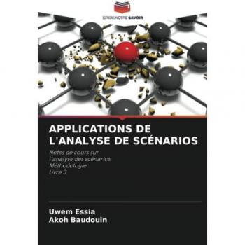 Essia, Uwem: APPLICATIONS DE L'ANALYSE DE SCÉNARIOS