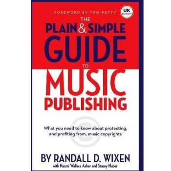 The Plain and Simple Guide to Music Publishing, Fachbücher von Randall D Wixen