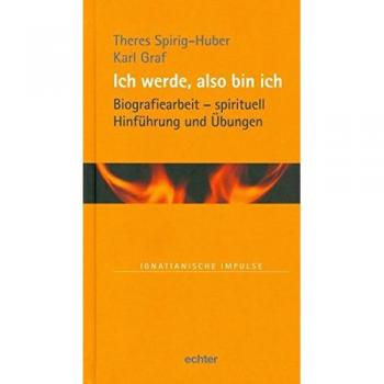 Ich werde, also bin ich: Biographiearbeit
