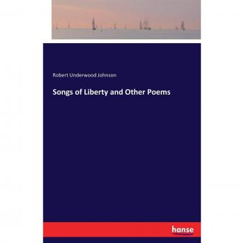 Songs of Liberty and Other Poems