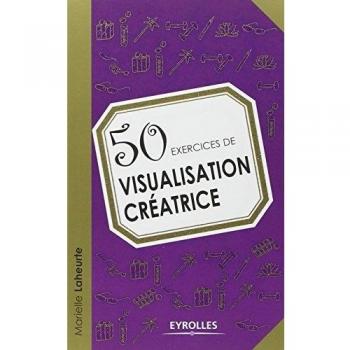 50 Exercices De Visualisation Créatrice