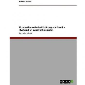 Akteurstheoretische Erklärung von Streik