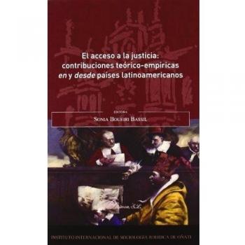 ACCESO A LA JUSTICIA: CONTRIBUCIONES TEORICO-EMPIRICAS EN Y DESDE PAISES LATINOA