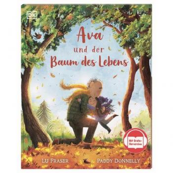 Ava und der Baum des Lebens: Jedes Ende ist auch ein Anfang: Mit Ava und ihrem Großvater durch die Jahreszeiten des Lebens. Mit Gratis-Hörversion. Für Kinder ab 4 Jahren