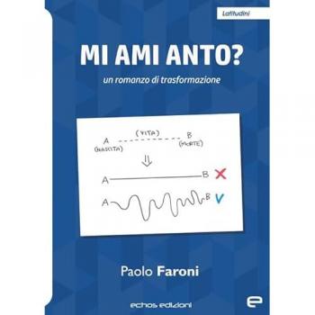 Mi ami Anto? Un romanzo di trasformazione