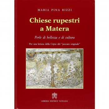 Chiese rupestri a Matera. Perle di bellezza e di cultura