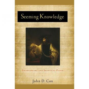 Vitalsource Technologies, Inc. Seeming Knowledge: Shakespeare And Skeptical Faith