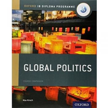 Max Kirsch Oxford Ib Diploma Programme: Global Politics Course Companion