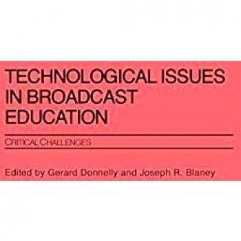 Technological Issues in Broadcast Education