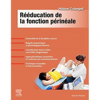 Rééducation de la fonction périnéale: Bilan, techniques, prise en charge