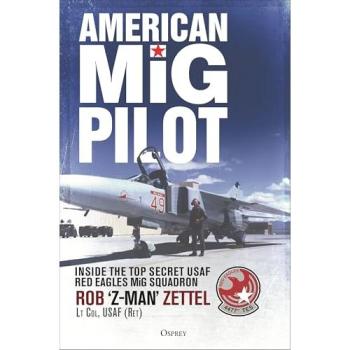 Rob Zettel American MiG Pilot