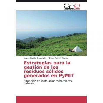 Estrategias para la gestión de los residuos sólidos generados en PyMIT: Situación en instalaciones hoteleras cubanas