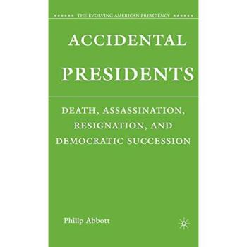 Accidental Presidents, The Evolving American Presidency Series
