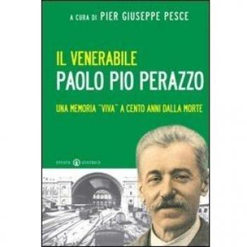 Il venerabile Paolo Pio Perazzo: Una memoria “viva” a cento anni dalla morte