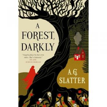 A Forest, Darkly, by Angela Slatter