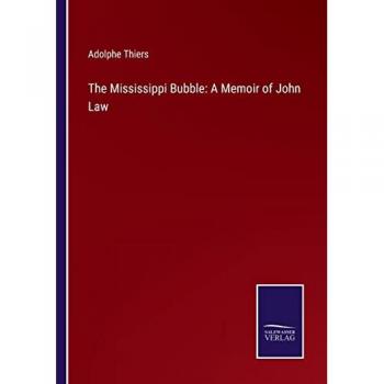 The Mississippi Bubble: A Memoir of John Law