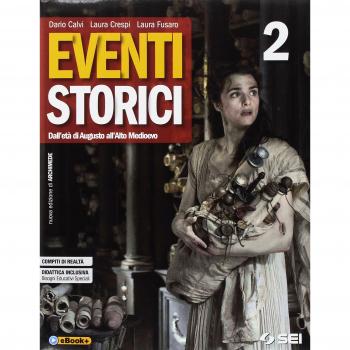 Eventi storici. Per le Scuole superiori. Ediz. per la scuola. Con e-book. Con espansione online. Con Libro: Mi preparo all'interrogazione 2. Dall'età di Augusto all'alto Medioevo