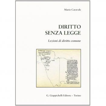 Diritto senza legge. Lezioni di diritto comune