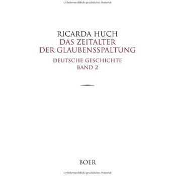 Huch, Ricarda: Das Zeitalter der Glaubensspaltung