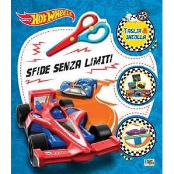 Sfide senza limiti. Hot Wheels. Taglia e incolla. Ediz. a colori....